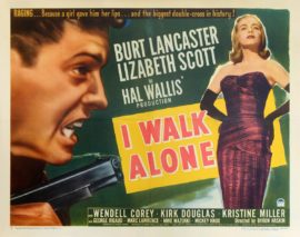 I WALK ALONE (1948)