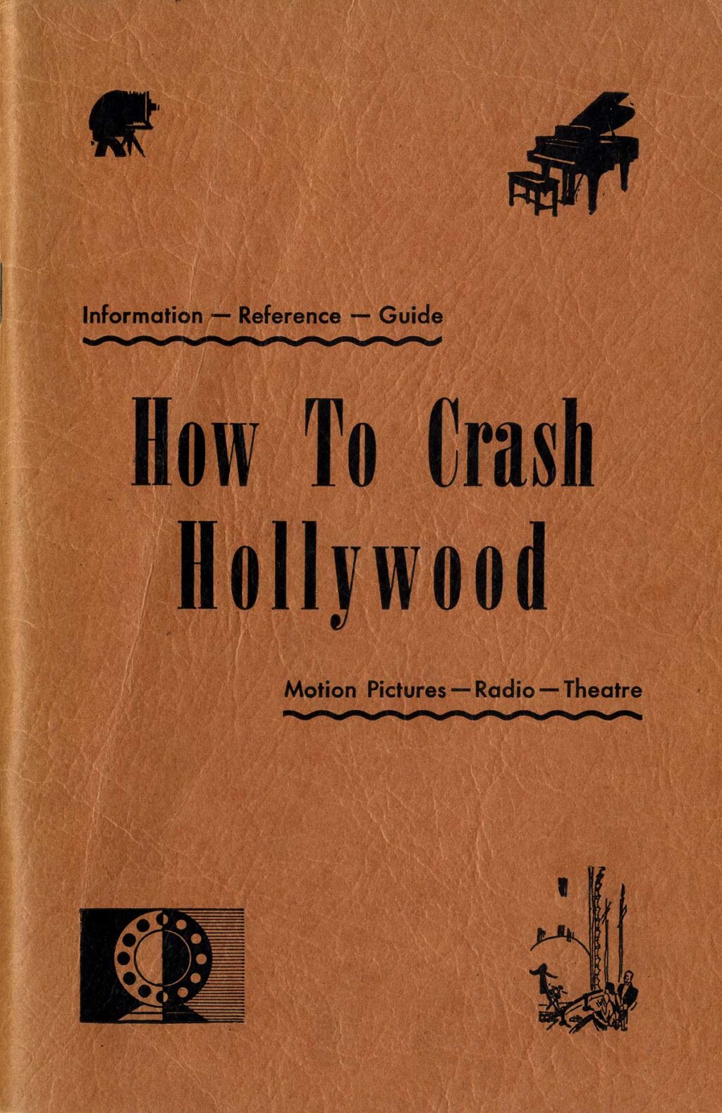 HOW TO CRASH HOLLYWOOD (1947) Caesar R. Grimaldi, Sheila Geraghty (compilers, editors)