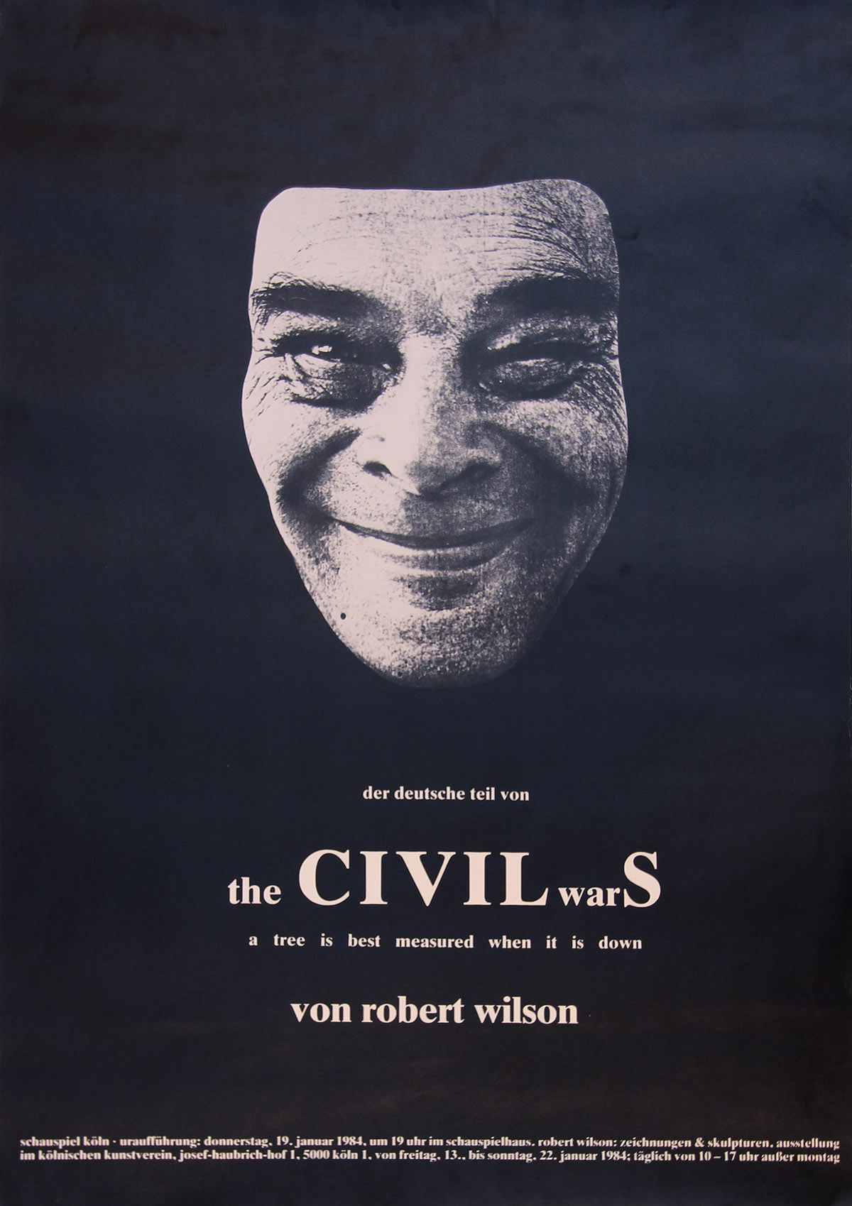 CIVIL WARS, THE: A TREE IS BEST MEASURED WHEN IT IS DOWN | COLOGNE (1984) Theatre poster