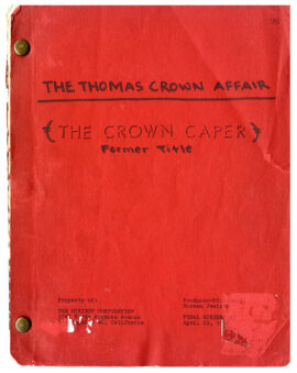 THOMAS CROWN AFFAIR, THE [under working title THE CROWN CAPER] (1967) An Original Screenplay by Alan R. Trustman