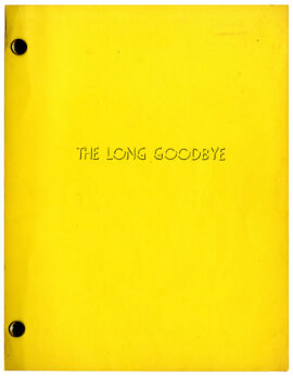 THE LONG GOODBYE (May 22, 1972) Signed revised draft film script