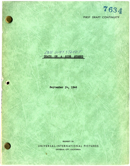 (Film noir) ONE WAY STREET (Sep 14, 1949) Revised first continuity script by Lawrence Kimble