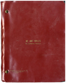 ME AND PHYLLIS [ca. 1985] A Screenplay by Katharine Hepburn