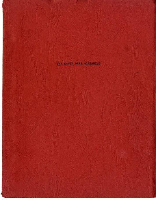 Terence Fisher (director), Harry Spalding (screenwriter) THE EARTH DIES SCREAMING (ca. 1964) UK film script