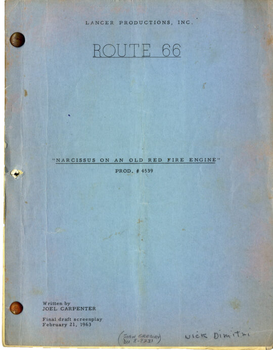 ROUTE 66 - "Narcissus on an Old Red Fire Engine" (Feb 21, 1963) TV script