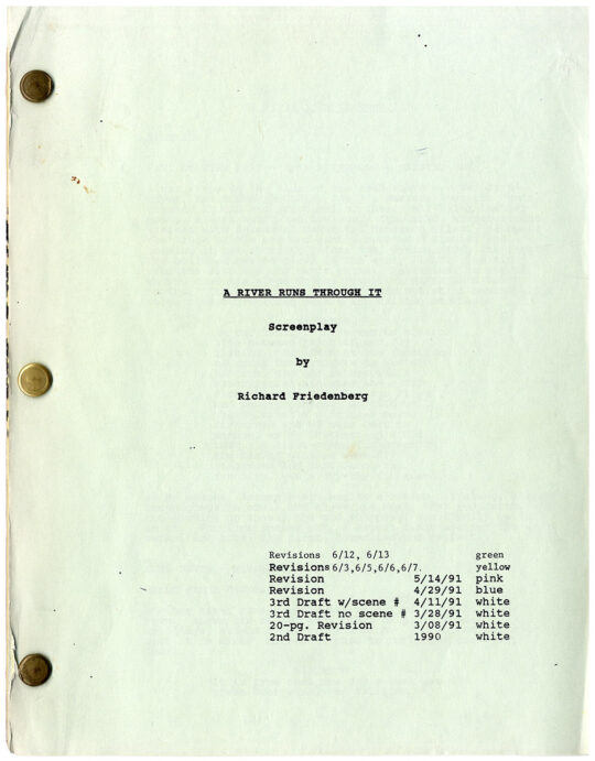 Norman Maclean (source), Robert Redford (director) A RIVER RUNS THROUGH IT (1990) Film script